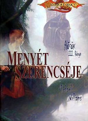 [Dragonlance: Heroes 03] • Menyét szerencséje